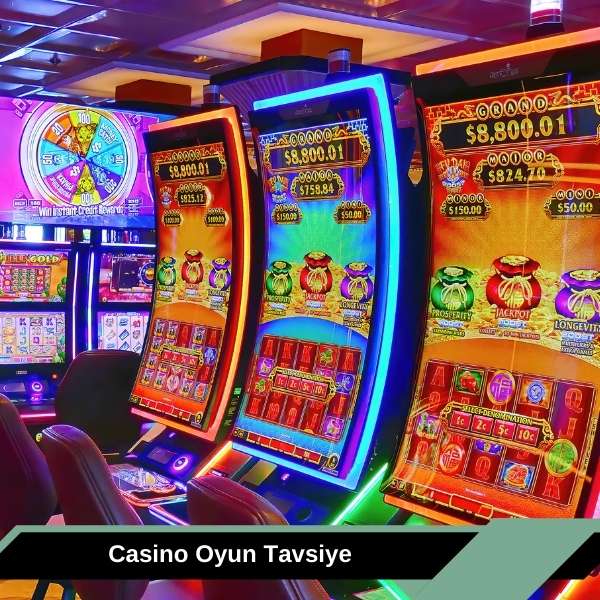 Casino Oyun Tavsiye 