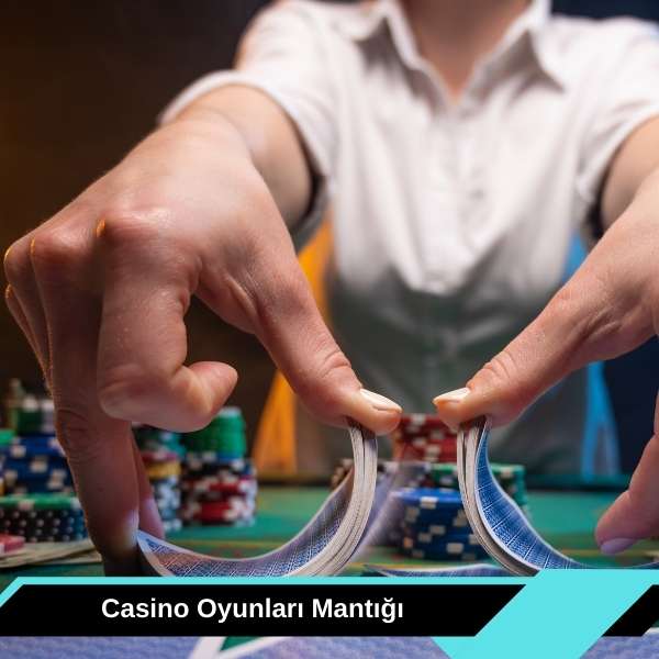 Casino Oyunları Mantığı