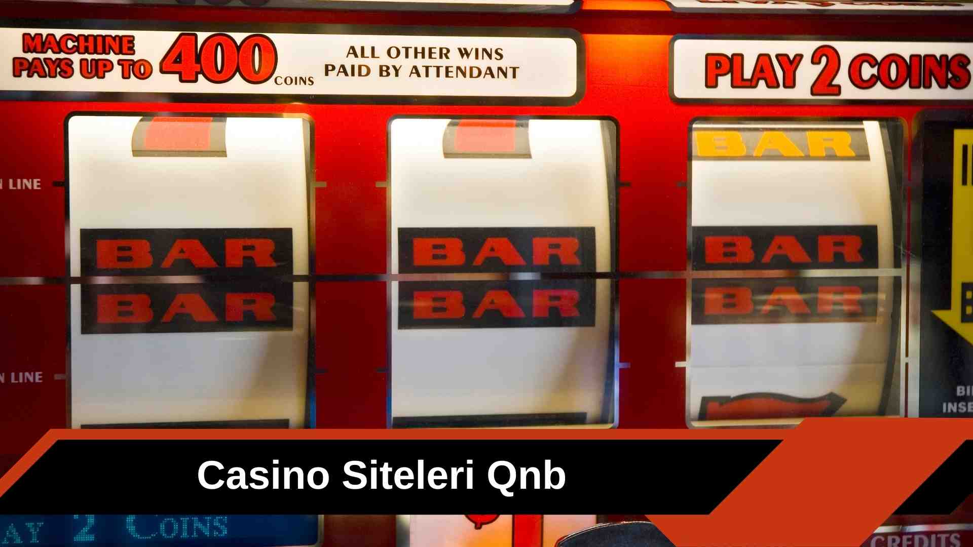 Casino Siteleri Qnb Para Yatırma ve Çekme İşlemleri